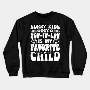 Sorry Kids My Son In Law Mothers Day White Text Retro Crewneck Sweatshirt